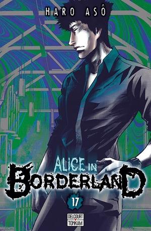 Alice in Borderland, Tome 17 (今際の国のアリス [Imawa no Kuni no Alice] #17)