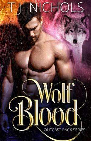 Wolf Blood by T.J. Nichols