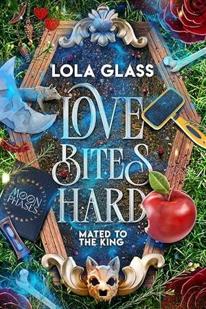 Love Bites Hard by Lola Glass