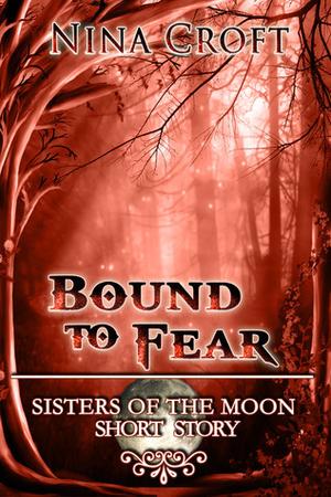 Bound To Fear by Nina Croft