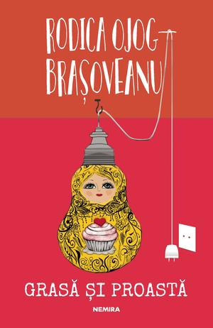 Grasă şi proastă by Rodica Ojog-Braşoveanu