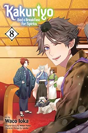Kakuriyo: Bed & Breakfast for Spirits, Vol. 8 (Kakuriyo: Bed & Breakfast for Spirits #8)
