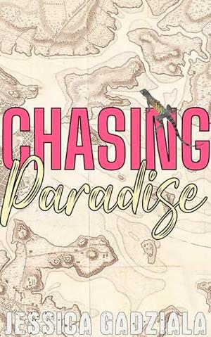 Chasing Paradise by Jessica Gadziala