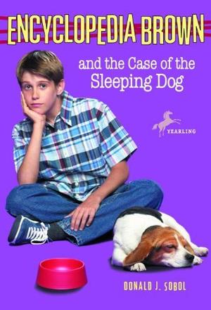 Encyclopedia Brown and the Case of the Sleeping Dog (Encyclopedia Brown #21)