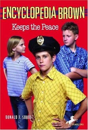 Encyclopedia Brown Keeps the Peace (Encyclopedia Brown #6)
