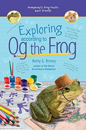 Exploring According to Og the Frog (According to Og the Frog #2)