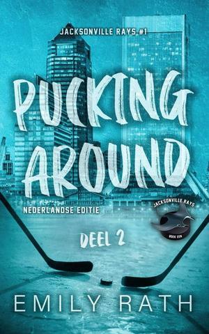 Pucking around, deel 2 (Jacksonville Rays #1 (part 2))