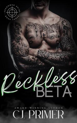 Reckless Beta (Shadowed Heirs #3)