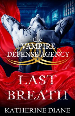 Last Breath (The Vampire Defense Agency #5)