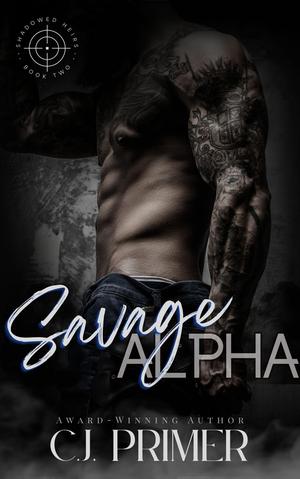 Savage Alpha (Shadowed Heirs #2)