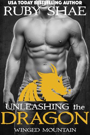 Unleashing the Dragon by Ruby Shae