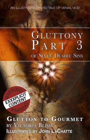 Glutton to Gourmet - Gluttony by Victoria Blisse