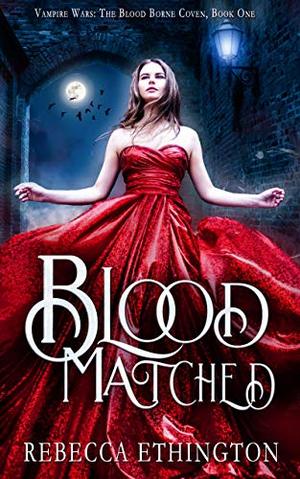 Blood Matched by Rebecca Ethington