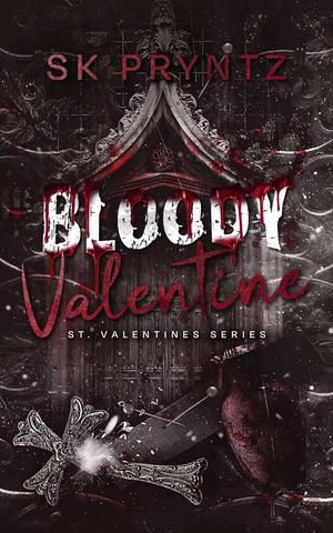 Bloody Valentine (St. Valentines #1)