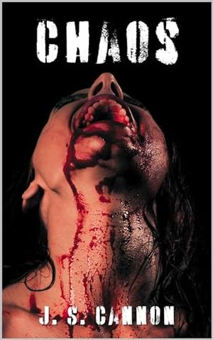 Chaos by J.S. Cannon