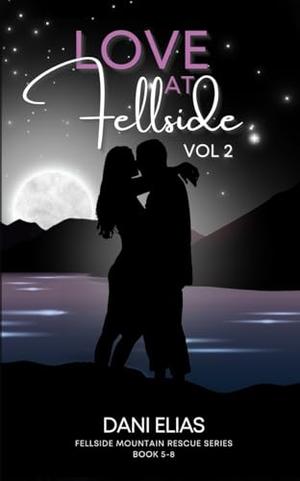 Love at Fellside Vol 2 by Dani Elias