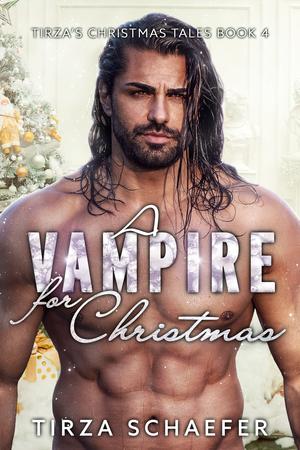 A Vampire for Christmas by Tirza Schaefer