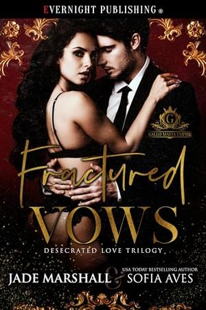 Fractured Vows by Jade Marshall, Sofia Aves