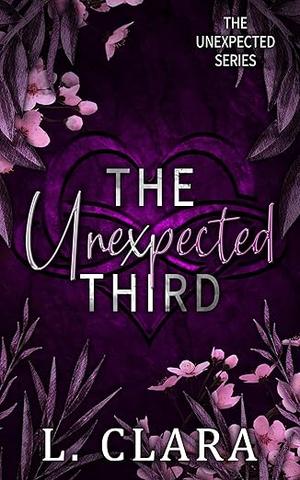The Unexpected Third by L. Clara