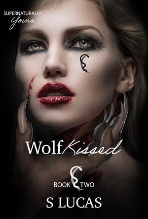 Wolf Kissed by S. Lucas