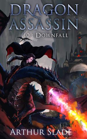Downfall (Dragon Assassin #9-10)
