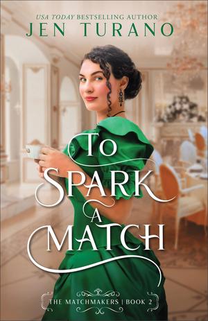 To Spark a Match by Jen Turano