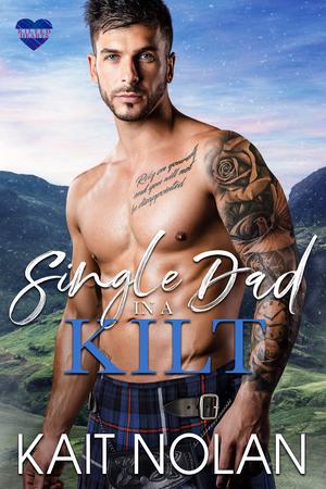 Single Dad in a Kilt (Kilted Hearts #5)