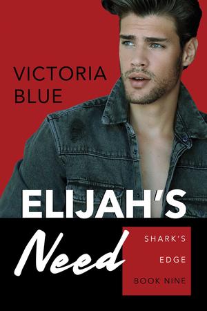 Elijah's Need (9) (Shark's Edge #9)