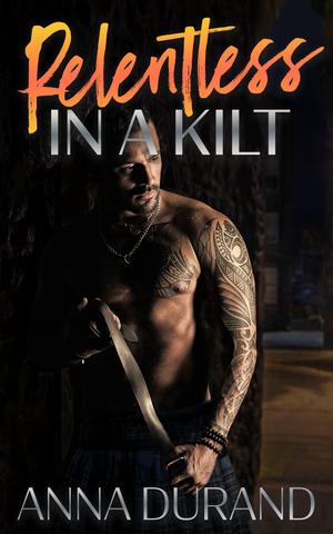 Relentless in a Kilt (Hot Scots #11)