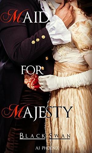 Black Swan (Maid for Majesty #3)