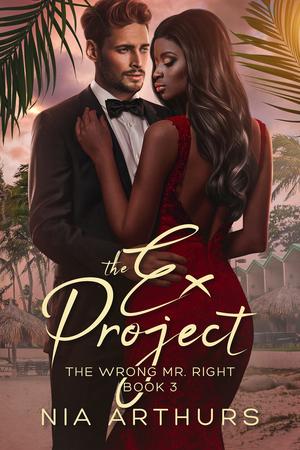The Ex Project (The Wrong Mr. Right #3)