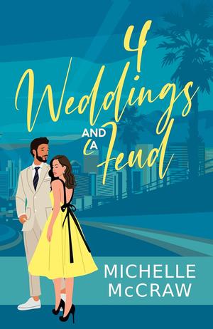 4 Weddings and a Feud by Michelle McCraw