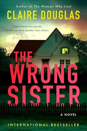 The Wrong Sister by Claire Douglas