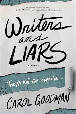 Writers and Liars by Carol Goodman