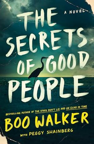 The Secrets of Good People by Boo Walker