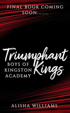 Triumphant Kings by Alisha Williams