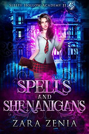 Spells and Shenanigans by Zara Zenia