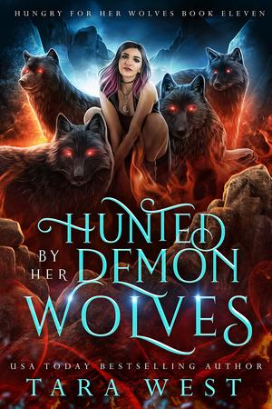 Hunted by Her Demon Wolves (Hungry for Her Wolves #11)