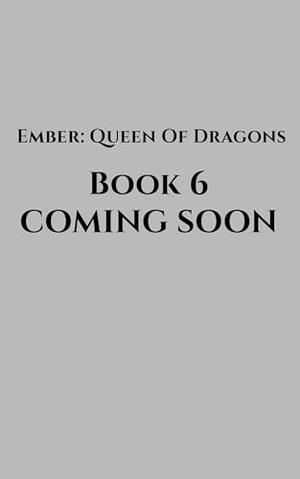 The Dragon Queen (Ember: Queen of Dragons #6)