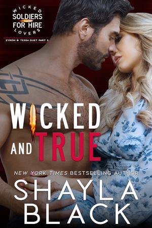 Wicked and True (Wicked Lovers: Soldiers for Hire #4)