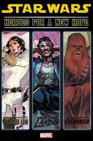 Star Wars: Heroes for a New Hope (Star Wars Disney Canon Graphic Novel #Leia )