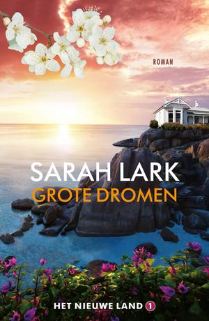 Grote dromen by Sarah Lark
