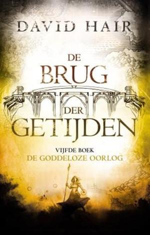De Goddeloze Oorlog (The Moontide Quartet #3, part 1)