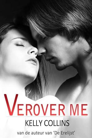 Verover me by Kelly Collins