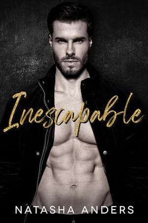 Inescapable by Natasha Anders