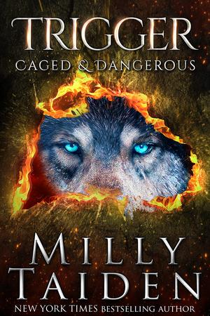 Trigger (Caged and Dangerous #3)