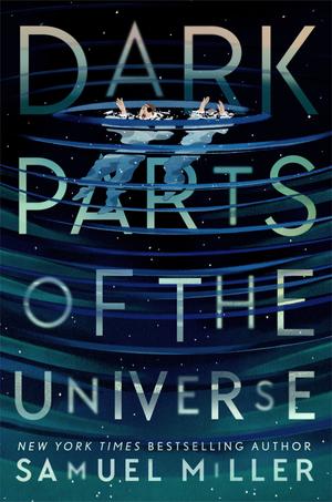 Dark Parts of the Universe by Samuel Miller