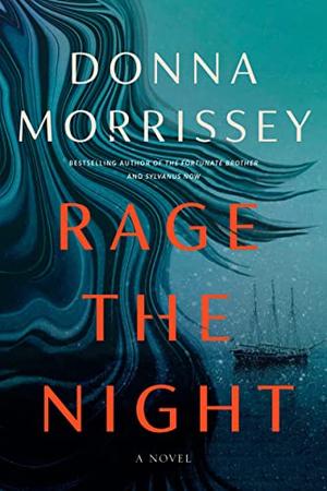 Rage the Night by Donna Morrissey