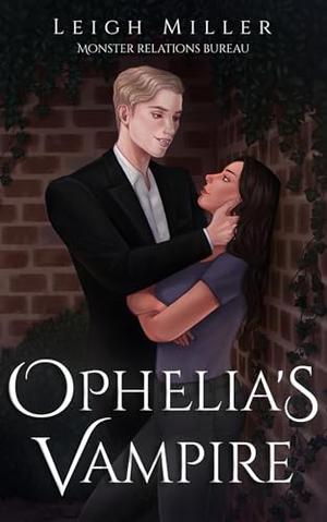 Ophelia's Vampire (Monster Relations Bureau #3)