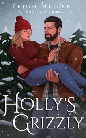 Holly's Grizzly by Leigh Miller